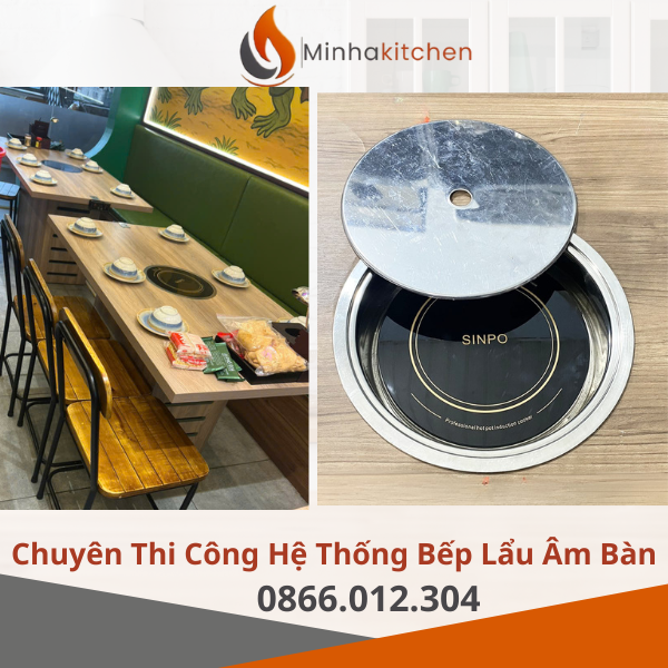 Vì Sao Bếp Lẩu Âm Bàn Là Xu Hướng Nhà Hàng Hiện Đại? Khác với bếp đặt nổi truyền thống, bếp lẩu âm bàn nhà hàng được lắp chìm dưới mặt bàn, mang lại nhiều ưu điểm: Tối ưu diện tích sử dụng Tăng tính thẩm mỹ, gọn gàng An toàn hơn trong quá trình sử dụng Dễ vệ sinh và bảo trì Tạo phong cách chuyên nghiệp, sang trọng Đây là lựa chọn phổ biến cho mô hình lẩu gia đình, lẩu cô đơn, lẩu buffet và lẩu băng chuyền.