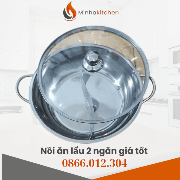 Nồi ăn lẩu 2 ngăn giá tốt- Cung cấp Nồi ăn lẩu 2 ngăn giá tốt nhà hàng