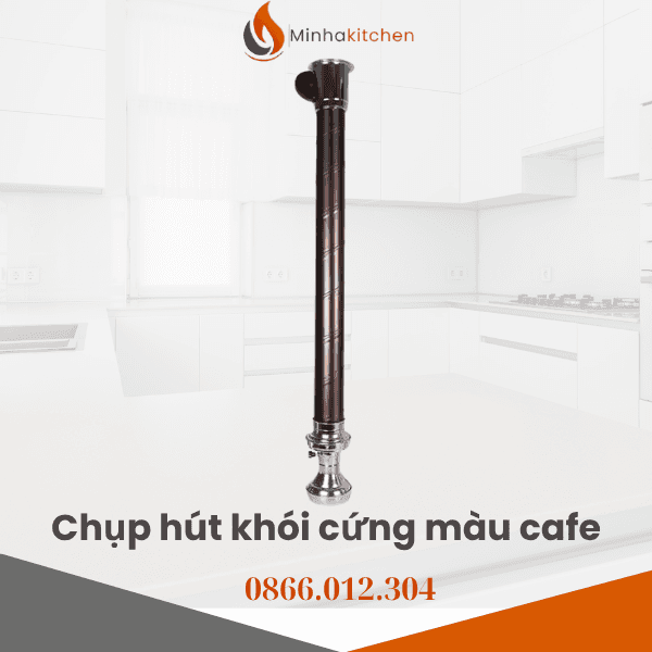 Vòi Hút Mùi Cứng Màu Cafe -Chụp hút cứng khói bếp than hoa